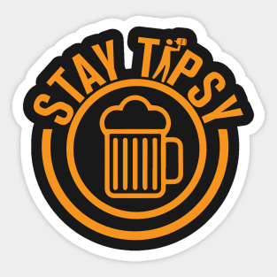 Stay Tipsy Funny Drinking Sticker